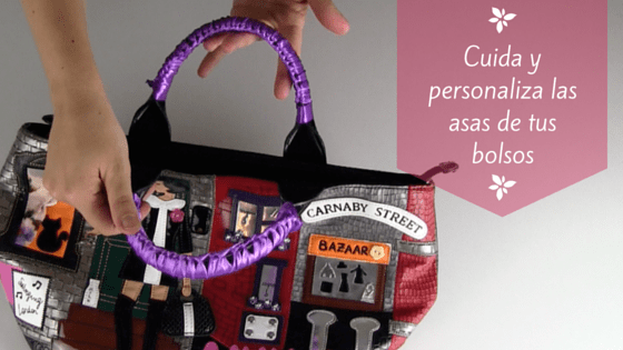 Personaliza y protege las asas de tus bolsos