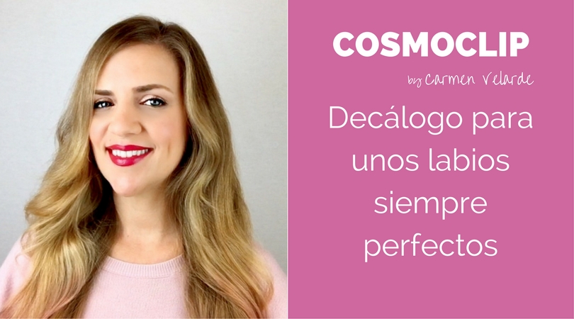 Decálogo para unos labios siempre&nbsp;perfectos