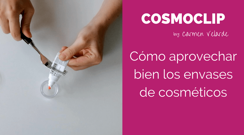 Cómo aprovechar al 100% los envases de tus&nbsp;cosméticos