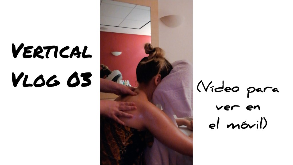 Vertical Vlog 03: Indian Head Massage en el Aztec Spa de&nbsp;Torquay